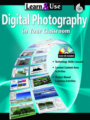 cover image of Learn & Use Digital Photography in Your Classroom